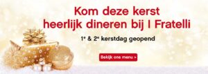 Kom heerlijk dineren bij I Fratelli deze kerst!